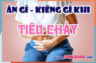 Bị tiêu chảy nên ăn gì và kiêng gì? Cẩm nang khi bị “tào tháo rượt”
