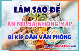 bi kíp ăn no mà không mập cho dân văn phòng