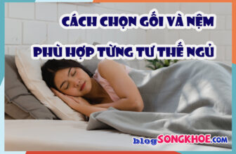 Hướng dẫn chi tiết: cách chọn gối và nệm sao cho ngủ thoải mái hơn