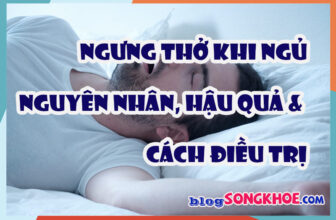 Ngưng thở khi ngủ: dấu hiệu, nguyên nhân, hậu quả và cách điều trị hiệu quả