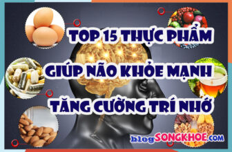 Top 15 “siêu thực phẩm” tăng cường sức khỏe cho não, giúp nhớ lâu, minh mẫn