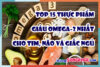 Top 15 thực phẩm giàu Omega-3: tốt cho tim, não và giấc ngủ