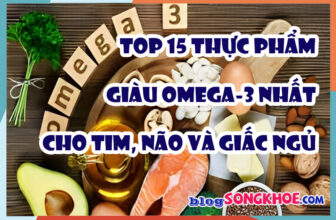 Top 15 thực phẩm giàu Omega-3: tốt cho tim, não và giấc ngủ
